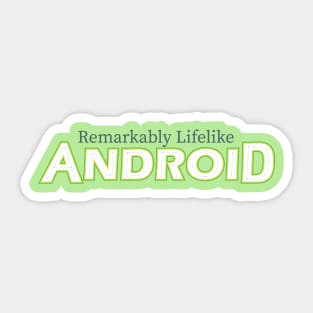 Remarkably Lifelike Android (light) Sticker